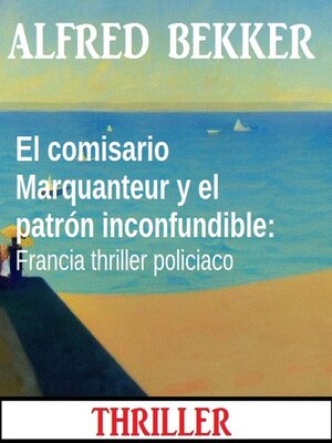 cover image of El comisario Marquanteur y el patrón inconfundible